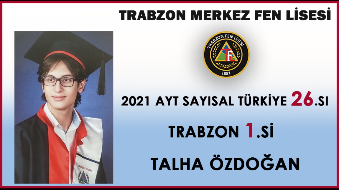 AYT SAYISAL Türkiye 26.sı, Trabzon 1.si Talha ÖZDOĞAN